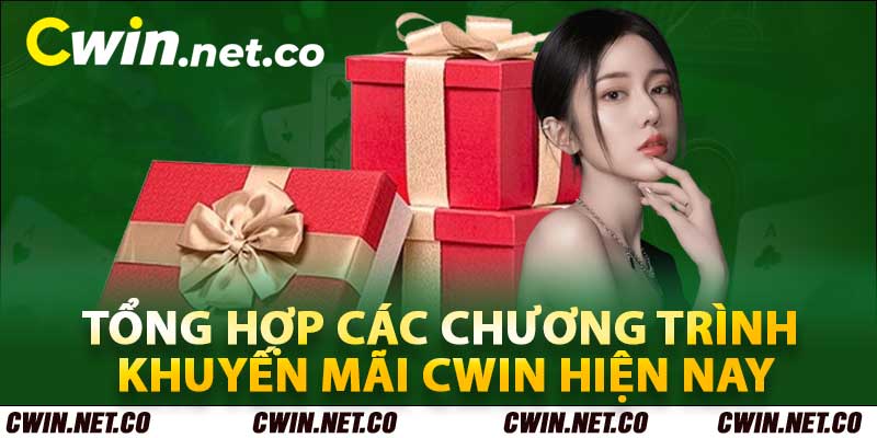 Tổng Hợp Khuyến Mãi Cwin - Cùng Những Sự Kiện Vô Cùng Hấp Dẫn 3 Tổng hợp các chương trình khuyến mãi Cwin hiện nay